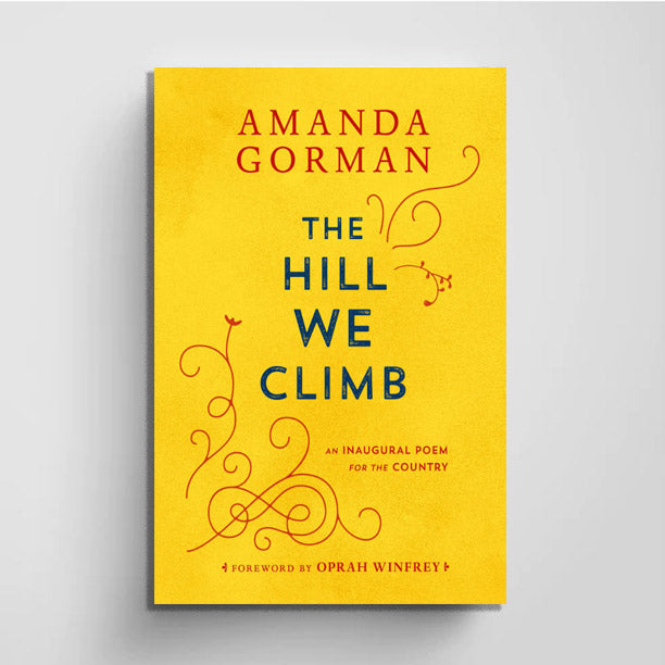 The Hill We Climb: An Inaugural Poem for the Country
