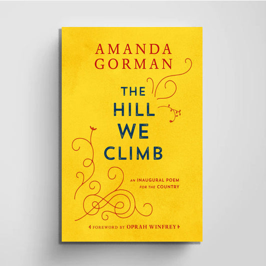 The Hill We Climb: An Inaugural Poem for the Country