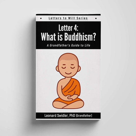 Letter 4: What is Buddhism: Letters to Will