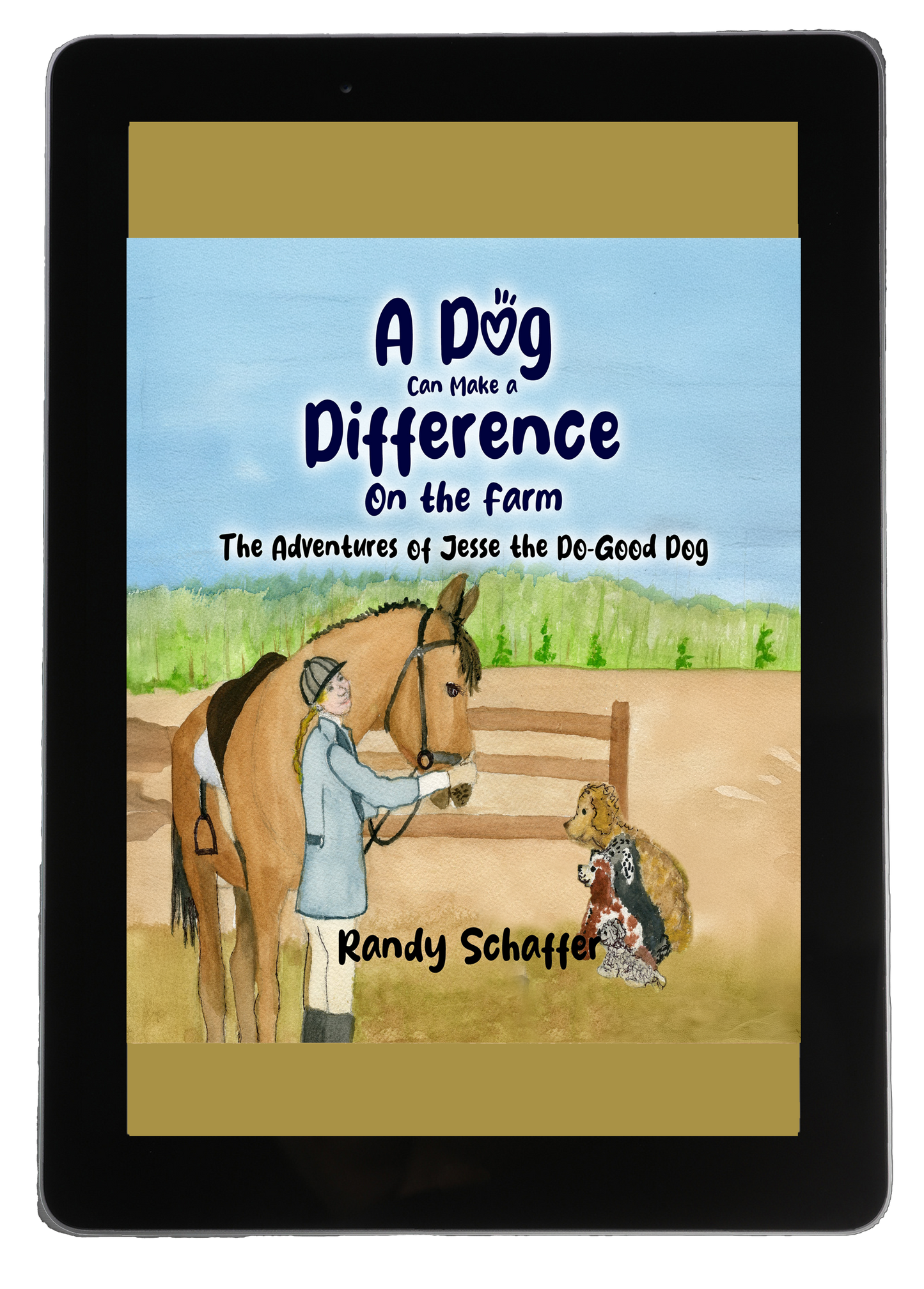 A Dog Can Make a Difference on the Farm, The Adventures of Jesse the Do-Good Dog