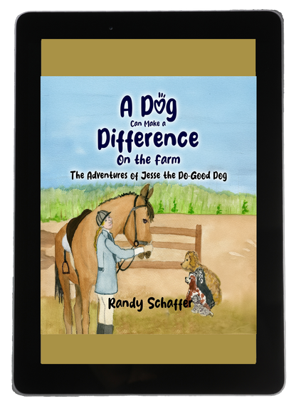 A Dog Can Make a Difference on the Farm, The Adventures of Jesse the Do-Good Dog